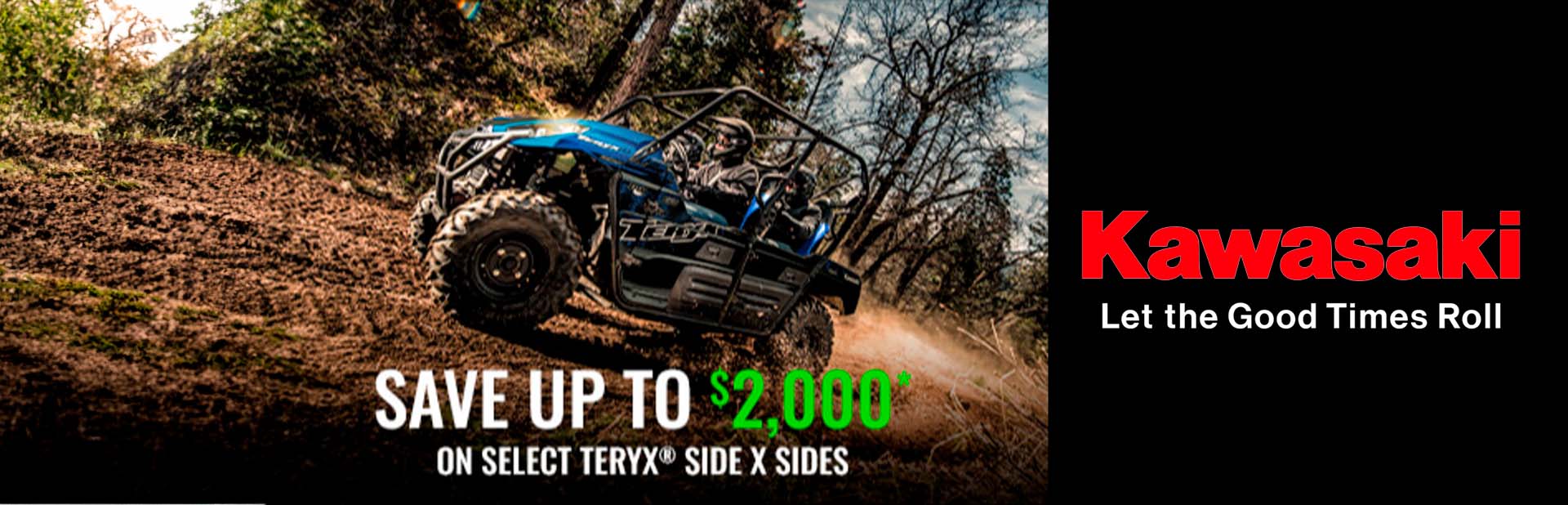 Save Up To $2,000* On Select Teryx® Side X Sides