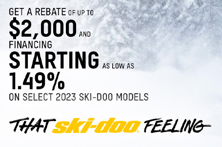Get a $2,000 rebate and financing starting at 1.49% on select 2023 Ski-Doo models