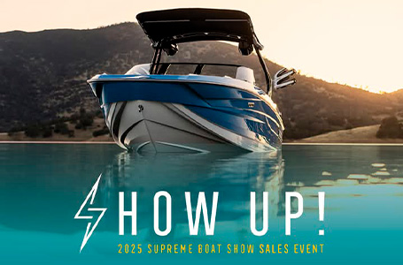 Show Up! 2025 Supreme Boat Show Sales Event