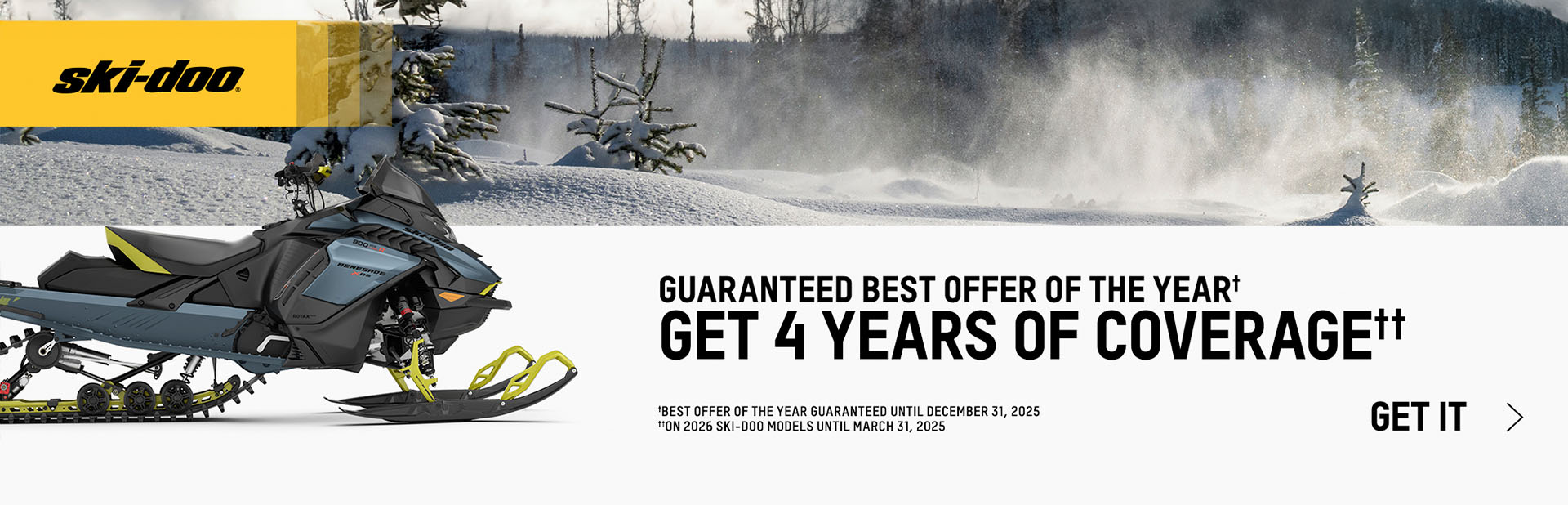 Get 4 years of coverage & the best offer of the year guaranteed on 2026 Ski-Doo models TRAIL