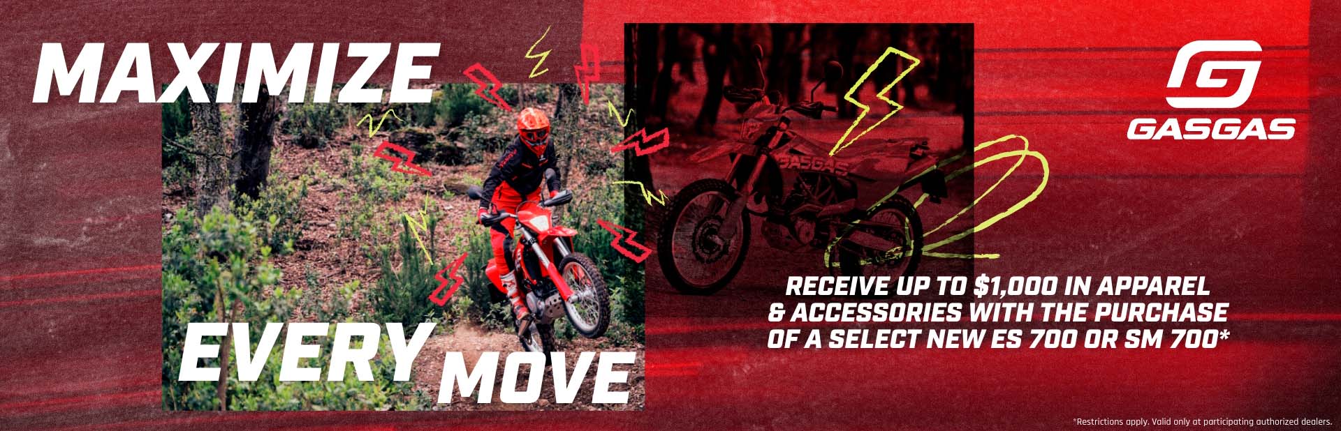 RECEIVE UP TO $1,000 IN GASGAS APPAREL, TECHNICAL ACCESSORIES AND/OR ORIGINAL SPARE PARTS