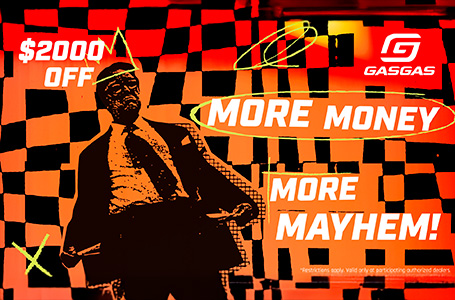 AS LOW AS 3.99% APR* FINANCING FOR UP TO 36 MONTHS ON SELECT GASGAS MOTORCYCLES