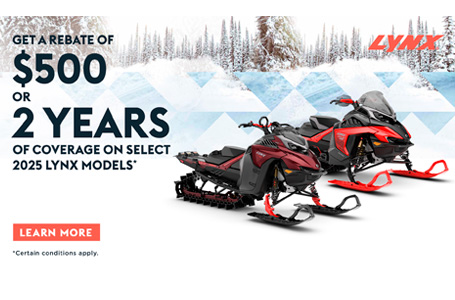 Get a rebate of $500 or 2 years of coverage on select 2025 Ski-Doo and Lynx models