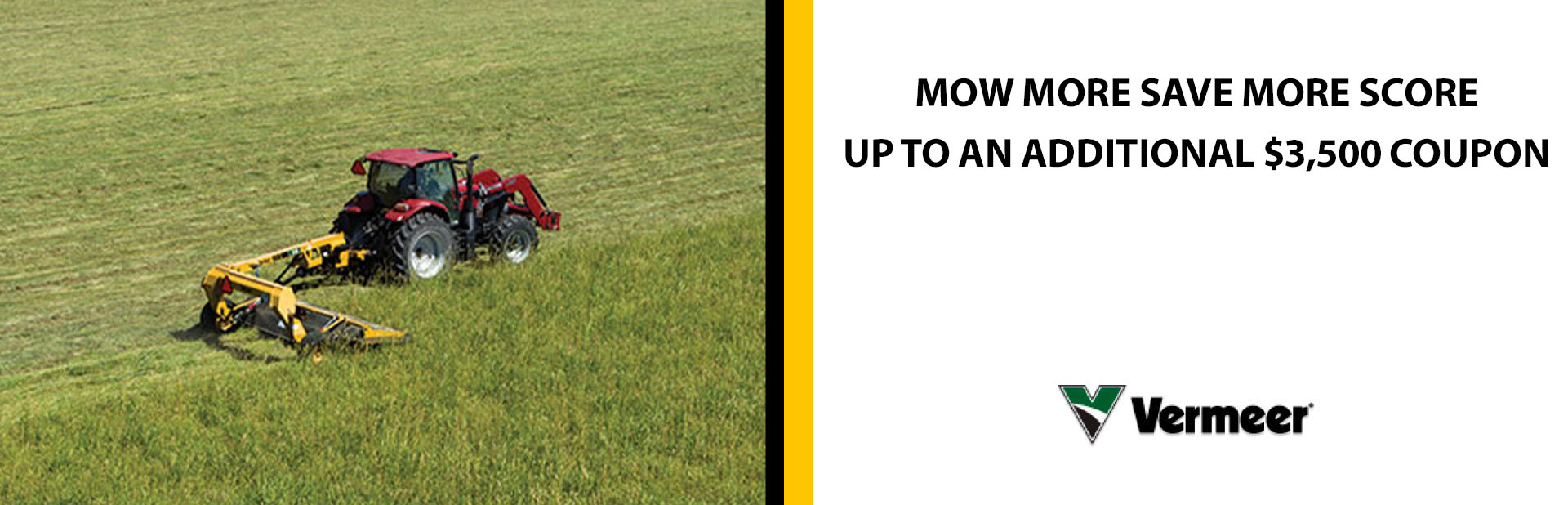 Mow more save more score up to an additional $3,500 coupon