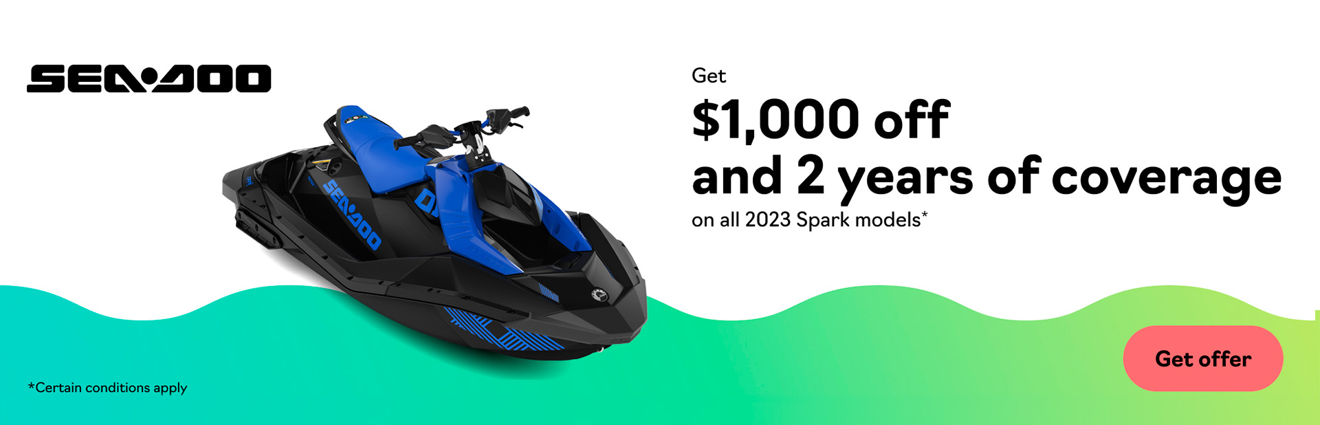 Get $1,000 Off And Year Of Coverage On All 2023 Spark Models*