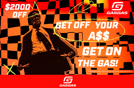 RED HOT SPECIAL OFFERS AVAILABLE ON SELECT NEW GASGAS MOTORCYCLES