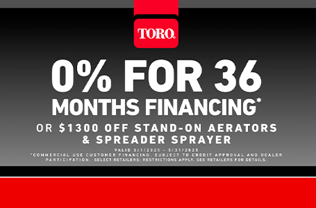 SPRING SALES EVENT PROMOTIONS $1,300 CAD off Stand-on Aerator and Stand-on Spreader Sprayer OR “0% for 36