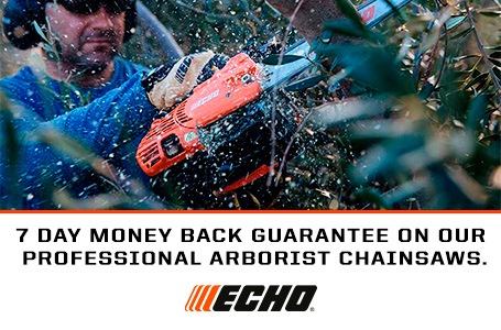 7 DAY MONEY BACK GUARANTEE ON OUR PROFESSIONAL ARBORIST CHAINSAWS