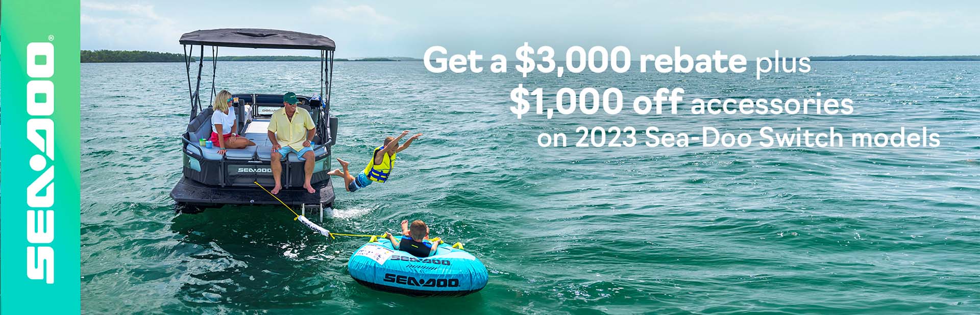 Get a $3,000 rebate + $1,000 off accessories on all 2023 Sea-Doo Switch Pontoons!